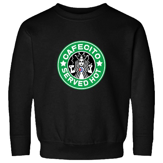 Coffee Fun Cuban Coffee Cafecito Funny Miami Funny Espresso Caffeine Sweatshirts