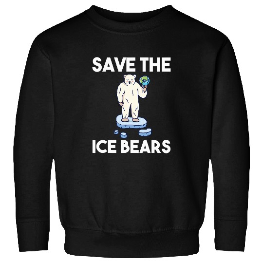 Bear Pet Save The Ice Bears Polar Bear North Pole Sweatshirts
