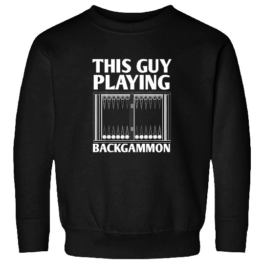 this guy playing backgammon board game player Sweatshirts
