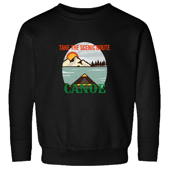 Take The Scenic Route Canoe Mountain Water Picture Sweatshirts