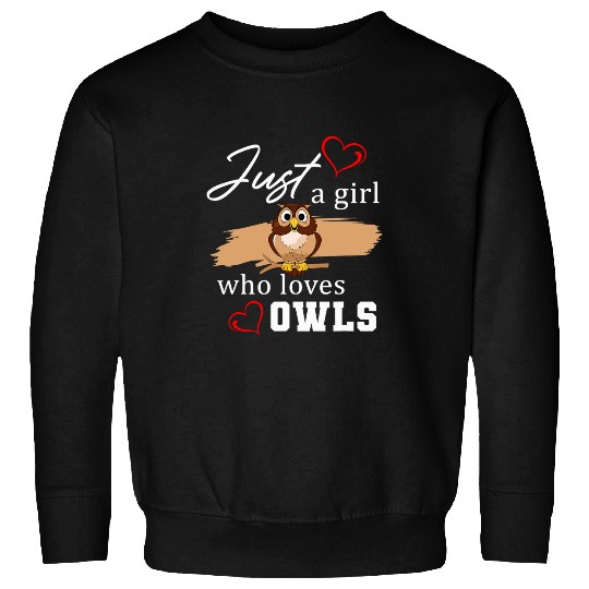 Owl Pet Birds Of Prey Just A Girl Who Loves Owls Sweatshirts