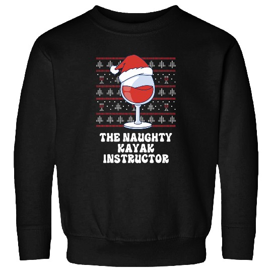 The Naughty Kayak Instructor Funny Christmas Sweatshirts