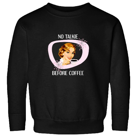 Coffee Fun Retro Housewife Humor Coffee Retro 50s 07 Sweatshirts