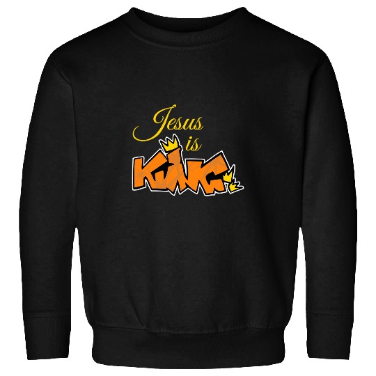 Christian Jesus is King Graffiti Script Christian Bible Quote Christ Sweatshirts