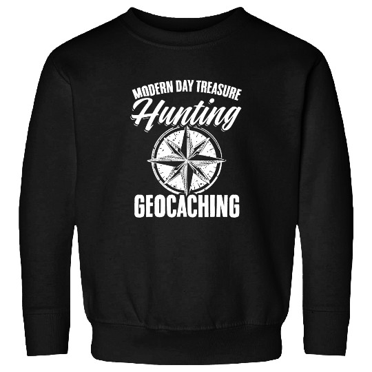 Modern Day Treasure Hunting Geocaching Geocache Geocacher Sweatshirts