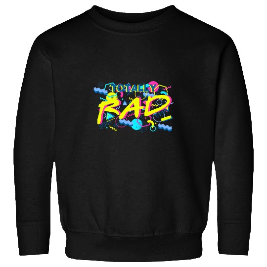Totally Rad 80s 90s Tee Retro 1980s 1990s Halloween Party 1 Sweatshirts