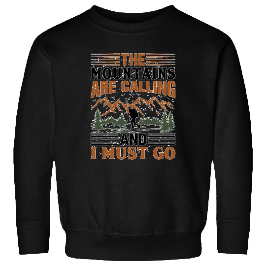 The Mountains Are Calling And I Exploring US Hiking Outdoor Sweatshirts