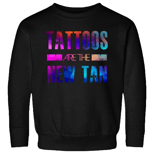 Tattoos are the new tan Funny Tattoo Lover Triangles Sweatshirts