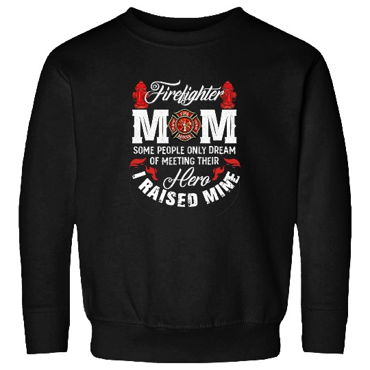 Firefighter Job Mom Firemen Proud Moms Mothers Day 195 Sweatshirts