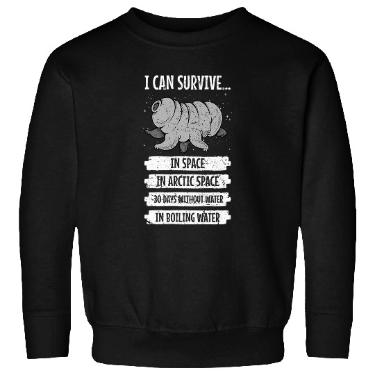 Bear Pet I Can Survive Tardigrade Water Bear Sweatshirts