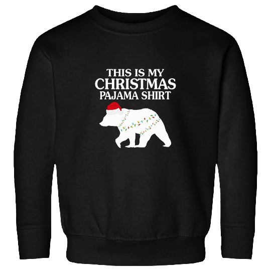Bear Pet Christmas Light Bear Graphic This Is My Christmas Pajama Sweatshirts