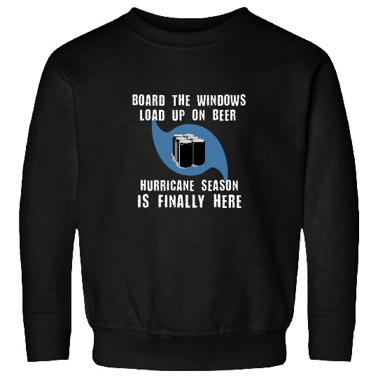Beer Fun Florida Hurricane Party Funny Floridian Beer Drinking Man 21 Sweatshirts