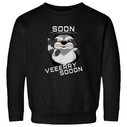 Raccoon Pet Soon Very Soon I Angry Raccoon Sweatshirts