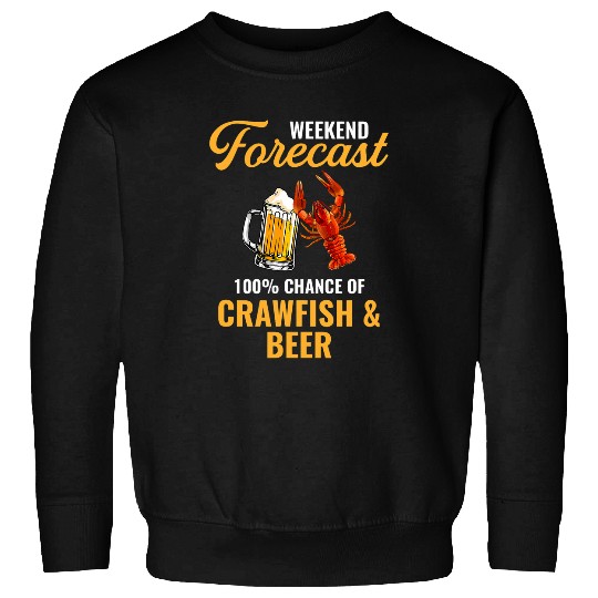 Beer Fun Forecast crawfish and beer lobster seafood crawfish Sweatshirts