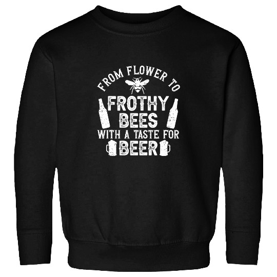 Beer Fun Bees Drinking Beers Pub Party Beekeeper 5 Sweatshirts