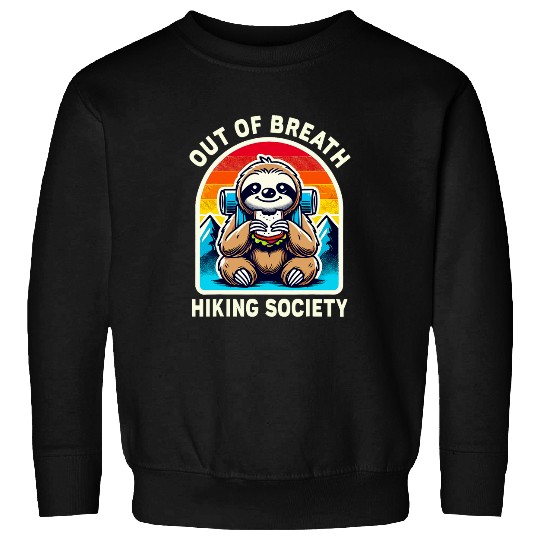 Sloth Pet Out of Breath Hiking Society Nature Outdoor Trails Sloth 13 Sweatshirts