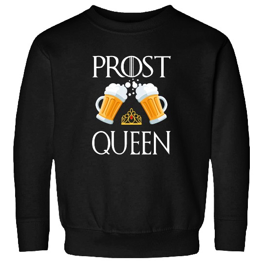 Beer Fun Prost Queen Drinking Beer Drinker Party Bar Crawl Drinking Sweatshirts