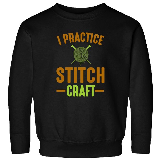 Knitting Yarn Kniiter Halloween I Practice Stitch Craft Yarn Sweatshirts