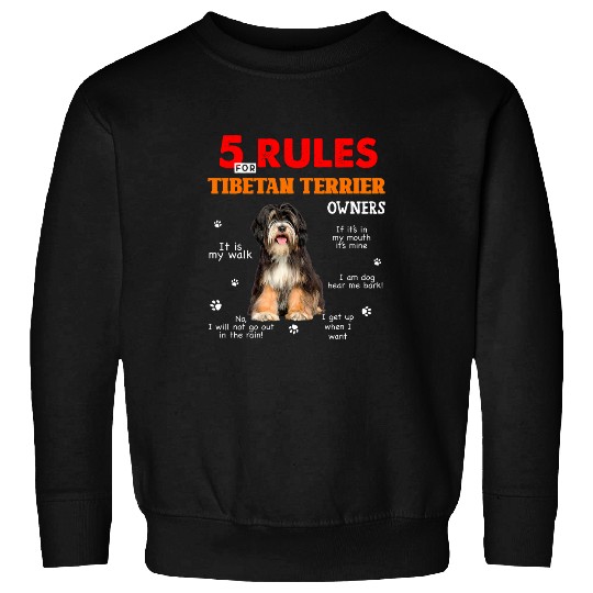5 Rules For Tibetan Terrier Owners Sweatshirts