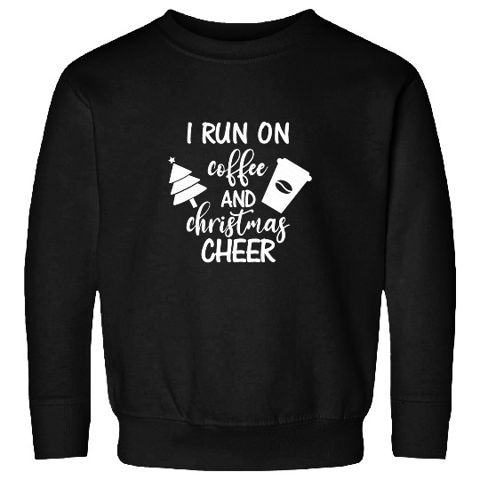 Coffee Fun Run On Coffee Christmas Cheer xmass Christmas caffeines Tee Sweatshirts