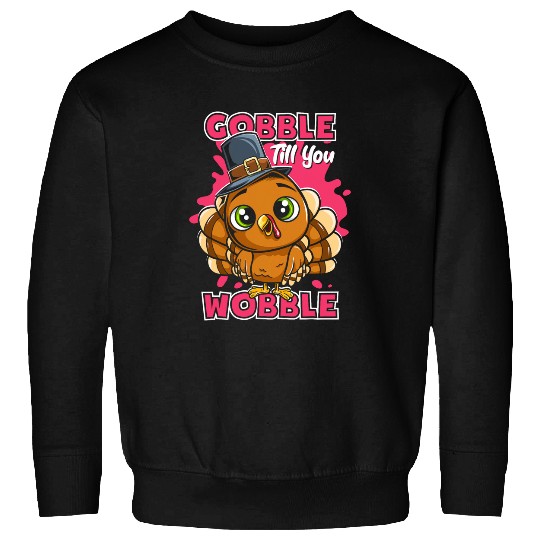Gobble Till You Wobble Thanksgiving Pilgrim Kids Top Sweatshirts