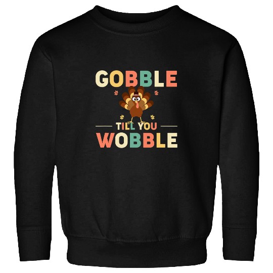 Lacrosse Gift Gobble Till You Wobble Turkey Thanksgiving Sweatshirts