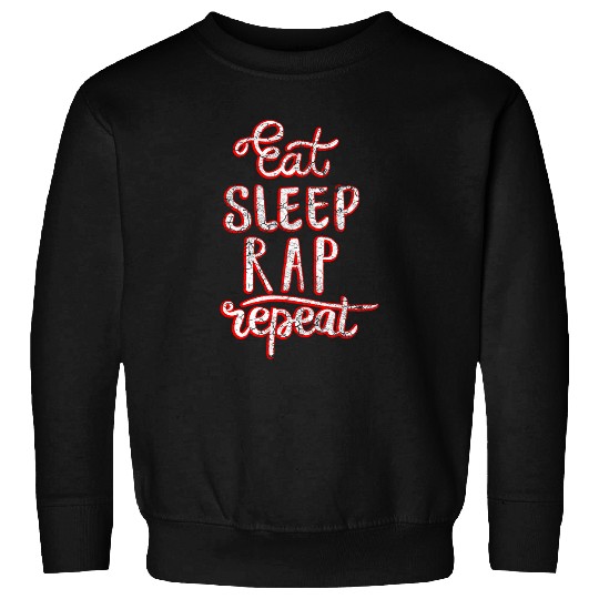 Eat Sleep Rap Repeat Music Lover Gift Funny Musician Sweatshirts