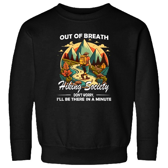 Out Of Breath Hiking Society Hiking Lover Hiker Funny 1 Sweatshirts