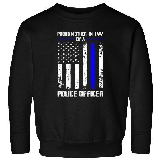 Proud Mother In Law Of A Police Officer Cool Mothers Day 9 Sweatshirts