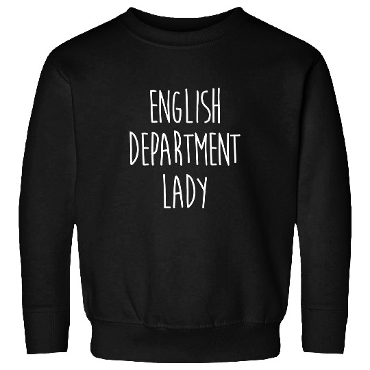 English Department Teacher School Staff 16 Sweatshirts