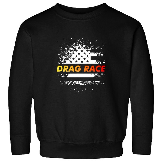 Drag Race Car Racing Racer Sweatshirts