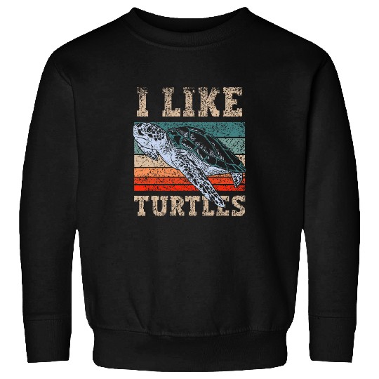 Turtle Pet I Like Turtles Lover Turtle Pet Animal Sweatshirts