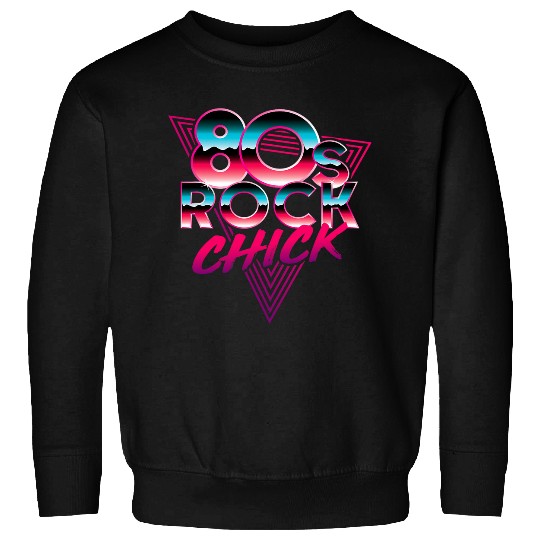 80s Rock Chick Rocker Rock and Roll Music Concert Lover Sweatshirts