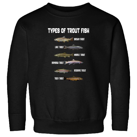 Types of Trout Fish Species Identification Chart Fisherman Sweatshirts
