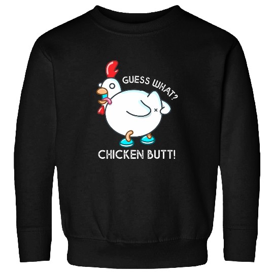 Chicken Lover Guess What Chicken Butt   For Kids Youth Men Women Funny Sweatshirts