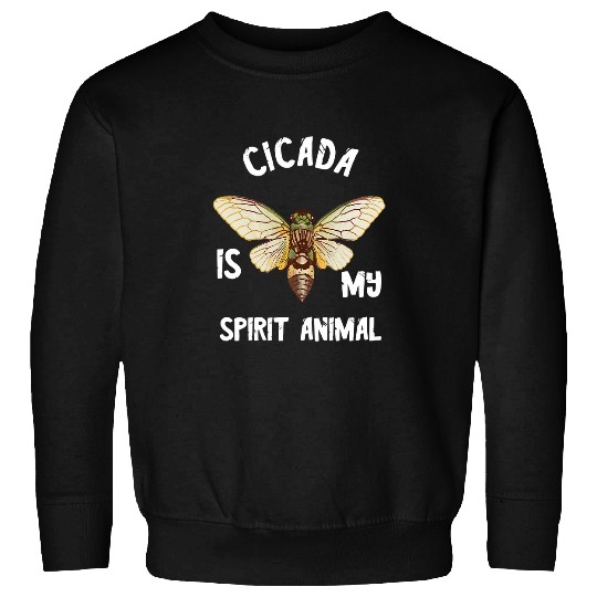 Cicada Is My Spirit Animal Magicicada Brood Insect Bug Lover Sweatshirts