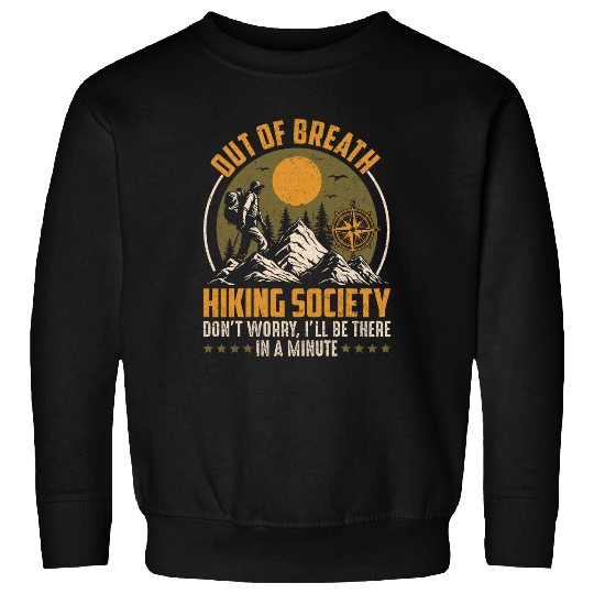 Out Of Breath Hiking Society s Funny Hiking Quotes Sweatshirts