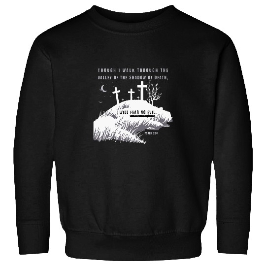 Christian Halloween   Fear No Evil Sweatshirts