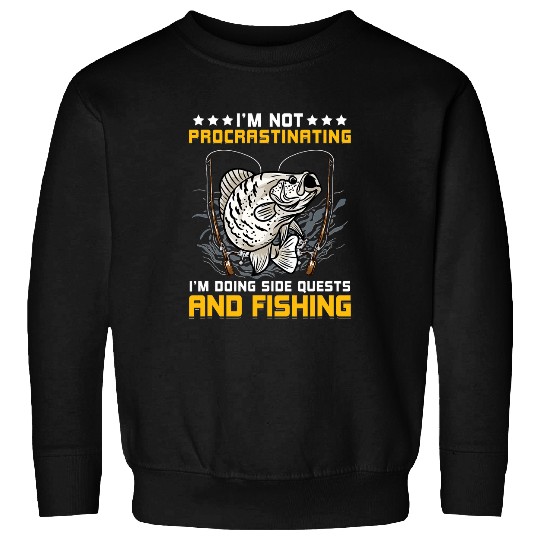 Not Procrastinating Doing Side Quests Funny Crappie Fishing Sweatshirts