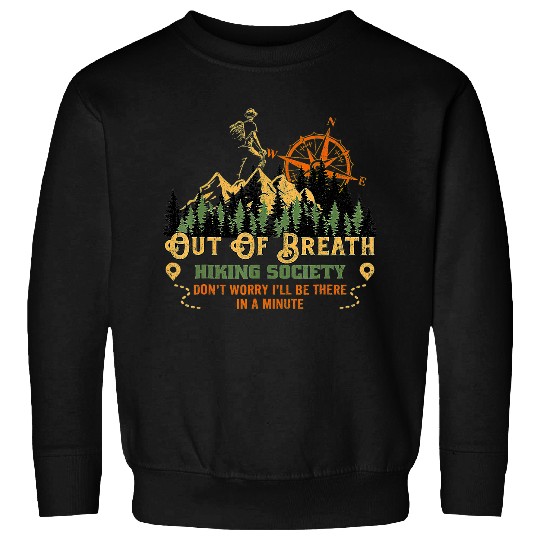 Out of Breath Hiking Society For Men Women Hiker Nature Love 11 Sweatshirts