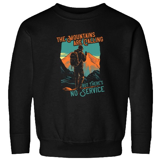 vintages Funny The Mountains Are Calling Hiking For Hiker Sweatshirts