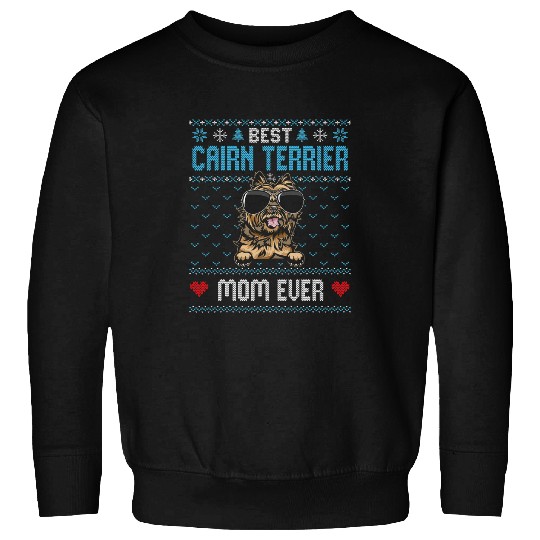 bests Cairn Terrier Mom Ever Ugly Christmas Cool Dog Sweatshirts