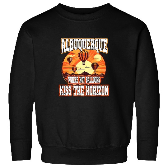 Albuquerque Balloon New Mexico Hot Air Balloon 6 Sweatshirts