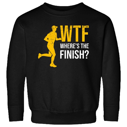 Where Is The Finish Line WTF Funny Running Marathon 1 Sweatshirts
