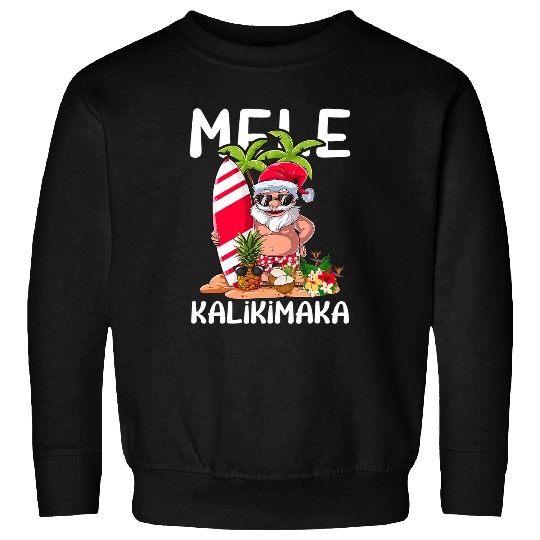 Surf Life Mele Kalikimaka Hawaiian Christmas Hawaii Surfing Santa 3 Sweatshirts