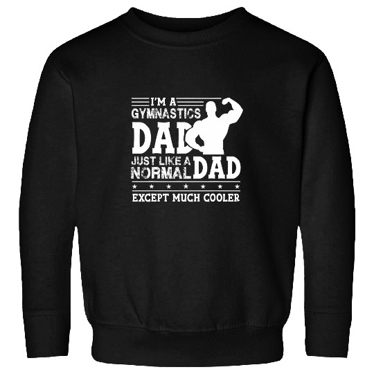 Gymnastics Dad Gymnast Rhythmic Gymnastics Sports Sweatshirts