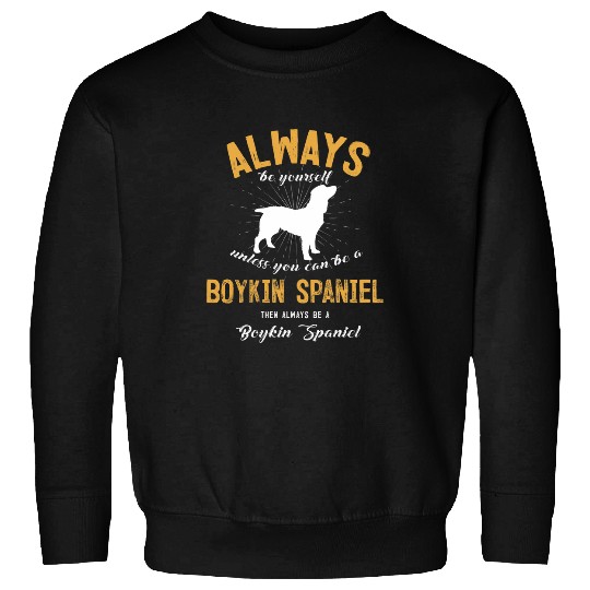 Be A Boykin Spaniel Lover Sweatshirts