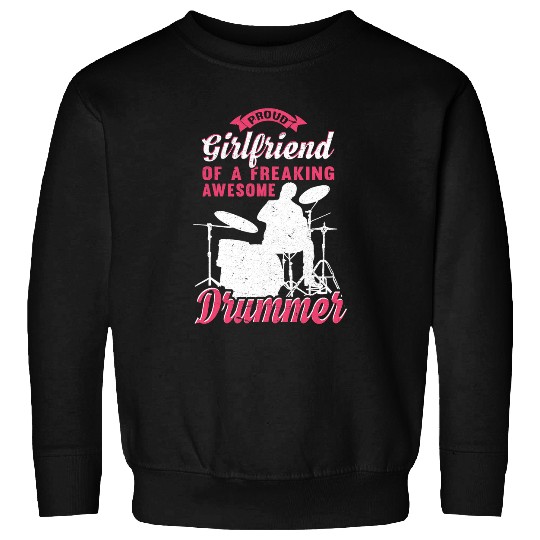 Drums Drummer Percussion Instrument Drumsticks Girlfriend Drums Sweatshirts
