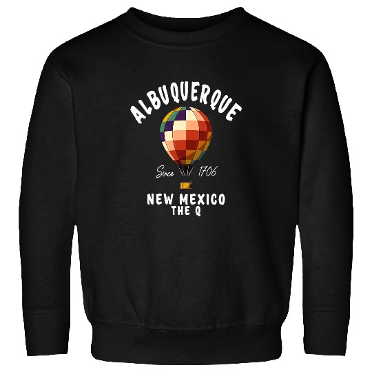 Albuquerque New Mexico Balloon Sweatshirts