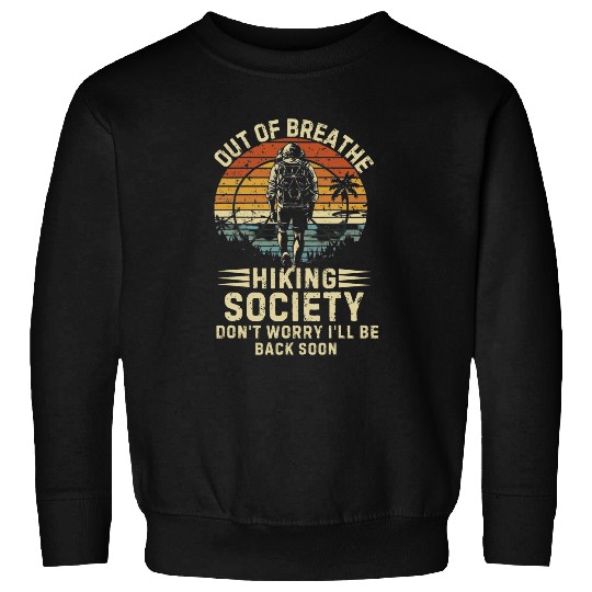 Out Of Breath Hiking Society vintages Earth Hiker Outdoorsman Sweatshirts